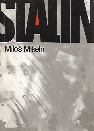 Milos Mikeln - Stalin