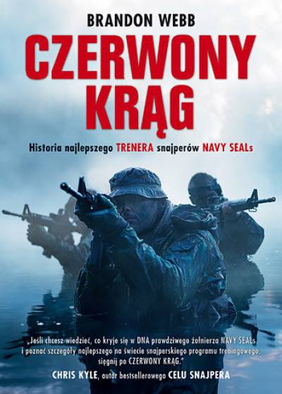 Brandon Webb - Czerwony krąg. Historia najlepszego trenera snajperów Navy SEALs