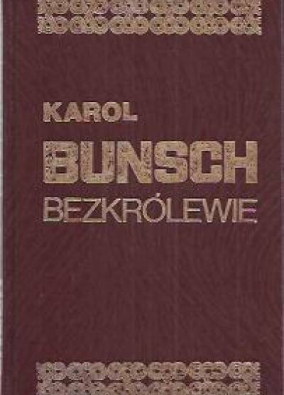 Karol Bunsch - Bezkrólewie