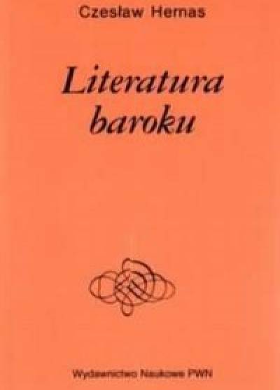 Czesław Hernas - Literatura baroku