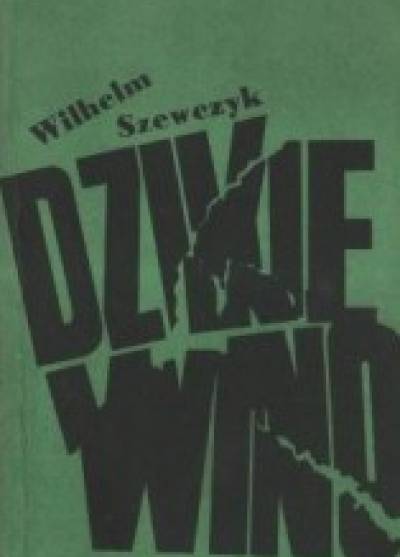 Wilhelm Szewczyk - Dzikie wino