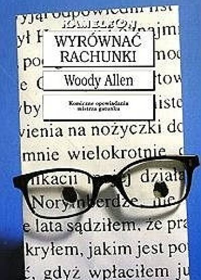 Woody Allen - Wyrównać rachunki