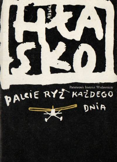 Marek Hłasko - Palcie ryż każdego dnia