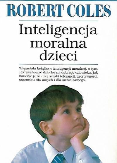 Robert Coles - Inteligencja moralna dzieci