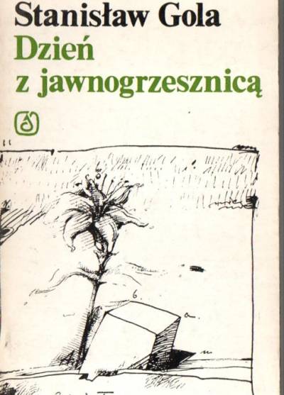 Stanisław Gola - Dzień z jawnogrzesznicą