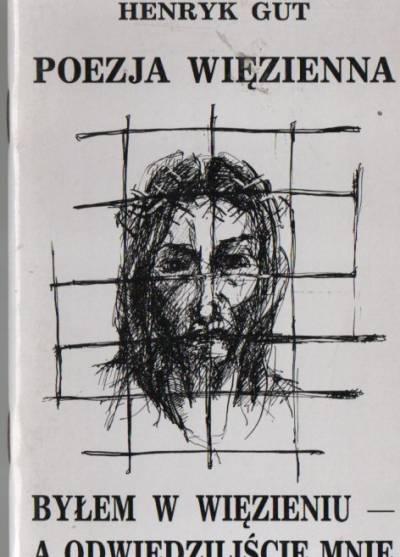 Henryk Gut - Poezja więzienna