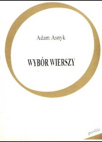 Adam Asnyk - Wybór wierszy