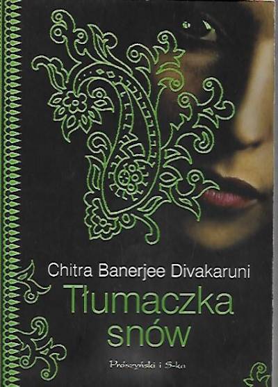 Chitra Banerjee Divakaruni - Tłumaczka snów