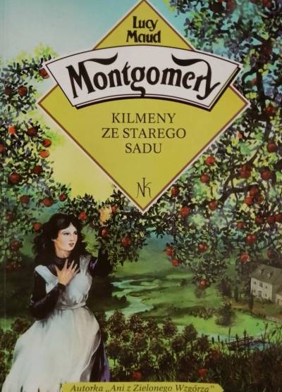 Lucy Maud Montgomery - Kilmeny ze starego sadu