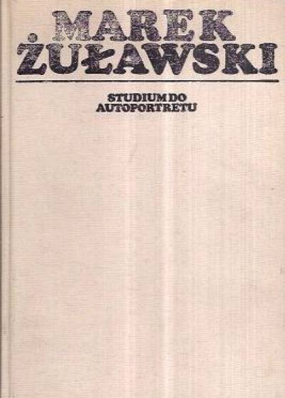 Marek Żuławski - Studium do autoportretu