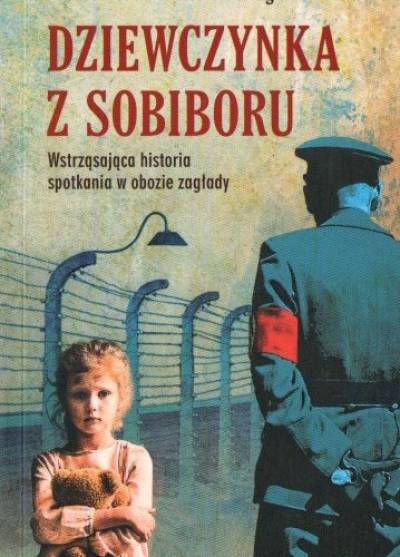 Franco Forte, Scilla Bonfiglioli - Dziewczynka z Sobiboru