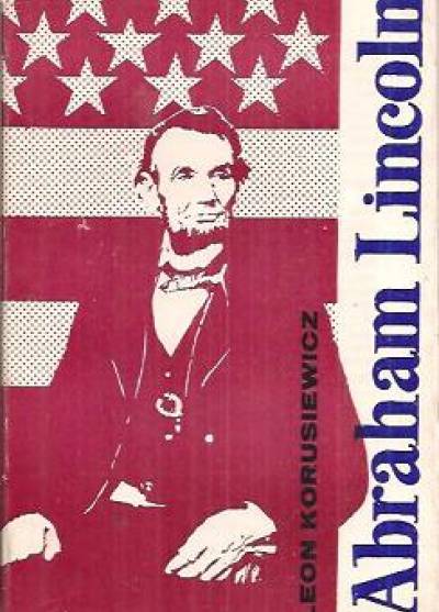 Leon Korusiewicz - Abraham Lincoln