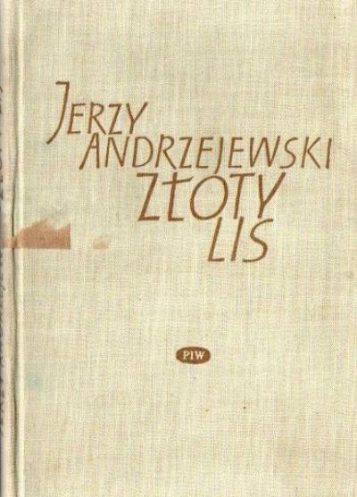 Jerzy Andrzejewski - Złoty lis (opowiadania)