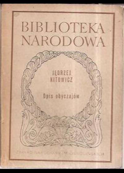 Jędrzej Kitowicz - Opis obyczajów za panowania Augusta III  (BN)