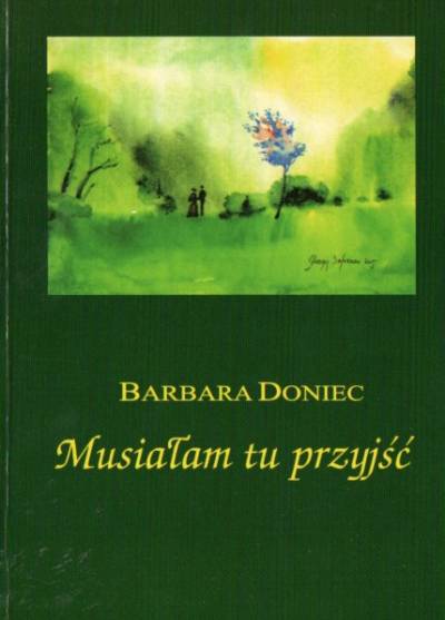 Barbara Doniec - Musiałam tu przyjść