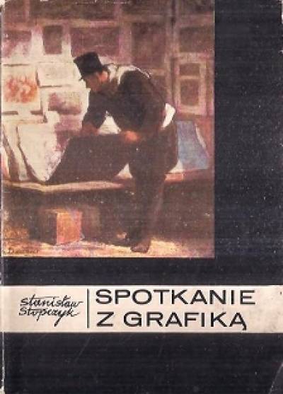 Stanisław Stopczyk - Spotkanie z grafiką