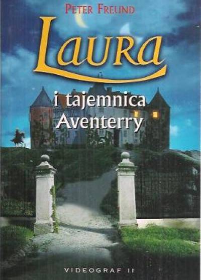 Peter Freund - Laura i tajemnica Aventerry