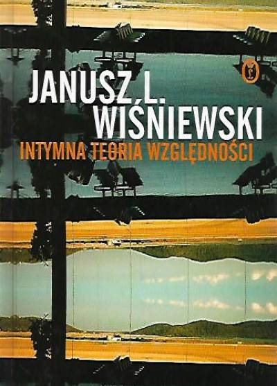Janusz L. Wiśniewski - Intymna teoria względności