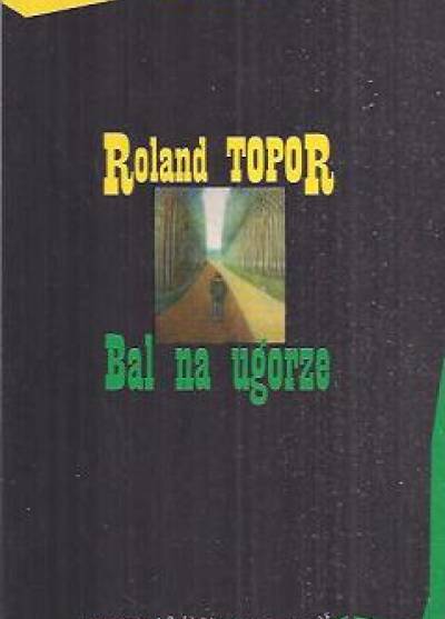 Roland Topor - Bal na ugorze