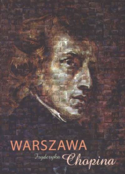 zbior. - Warszawa Fryderyka Chopina