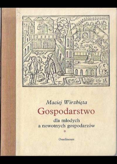 Maciej Wirzbięta - Gospodarstwo dla młodych a nowotnych gospodarzów na ten Nowy Rok poprawione i rozszyrzone