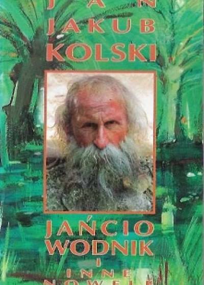 Jan Jakub Kolski - JAńcio wodnik i inne nowele