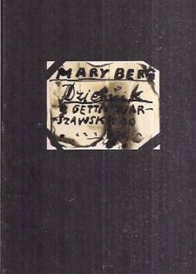 Mary Berg (Miriam Wattenberg) - Dziennik z getta warszawskiego