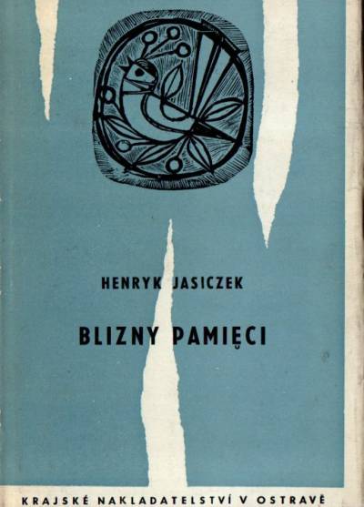 Hanryk Jasiczek - Blizny pamięci