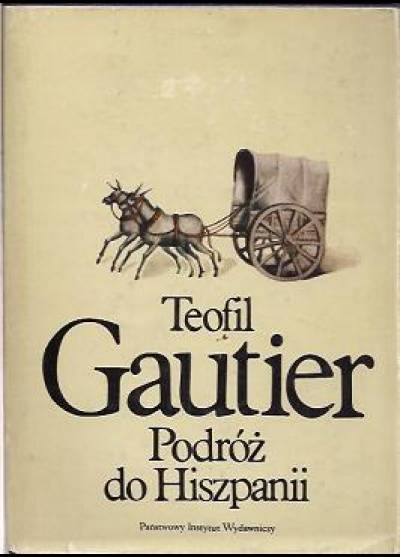 Teofil Gautier - Podróż do Hiszpanii