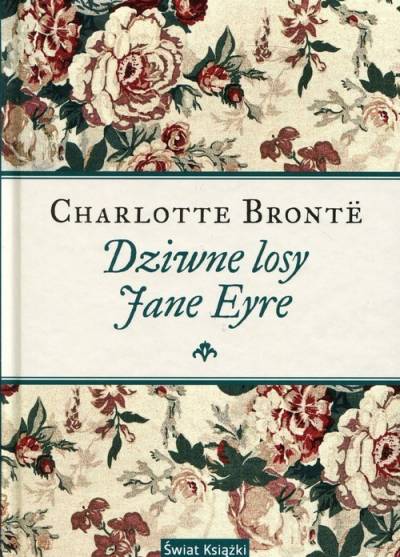 Charlotte Bronte - Dziwne losy Jane Eyre