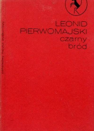 Leonid Pierwomajski - Czarny bród