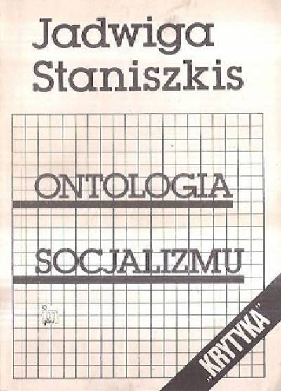 JAdwiga Staniszkis - Ontologia socjalizmu