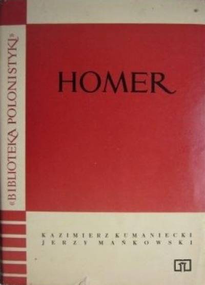 Kazimierz Kumaniecki, Jerzy Mańkowski - Homer