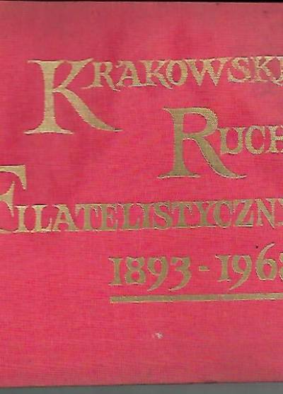 zbior - Krakowski ruch filatelistyczny 1893-1968