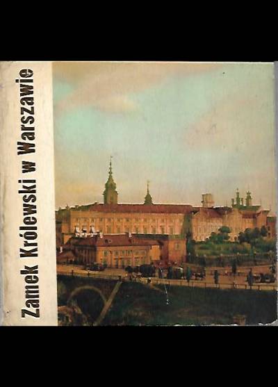 W. Tomkiewicz - Zamek królewski w Warszawie