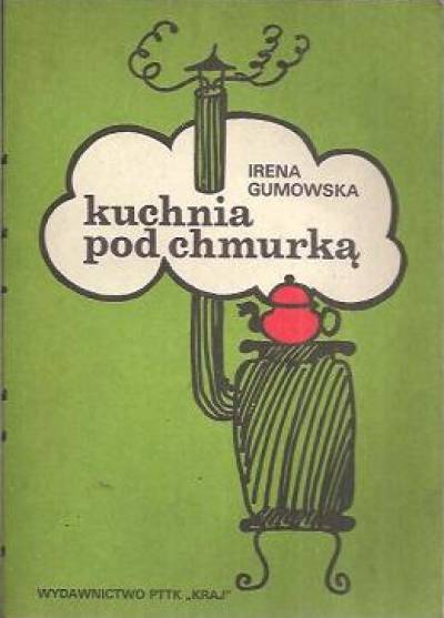 Irena Gumowska - Kuchnia pod chmurką