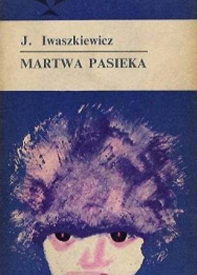 Jarosław Iwaszkiewicz - Martwa pasieka / Psyche