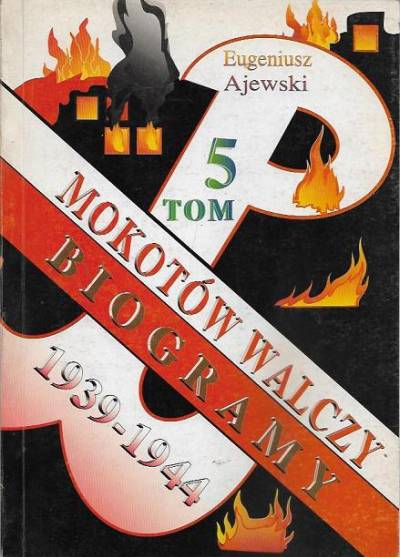 Eugeniusz Ajewski (Kotwa) - Mokotów walczy 1939-1944. Tom 5. Biogramy