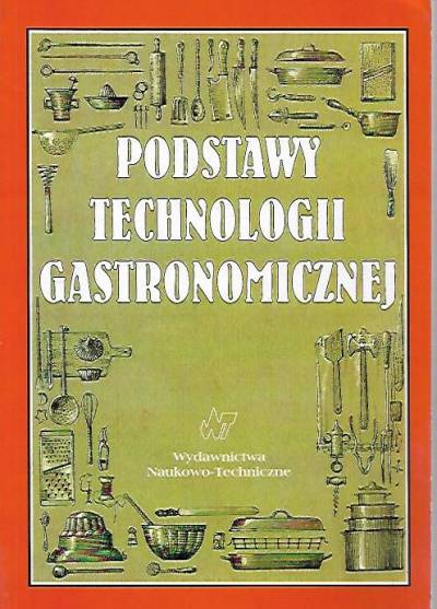red. S. Zalewski - Podstawy technologii gastronomicznej