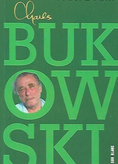Charles Bukowski - FAktotum