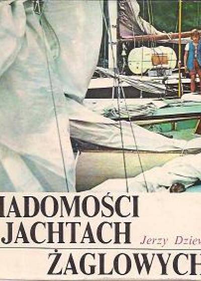 Jerzy Dziewulski - Wiadomości o jachtach żaglowych