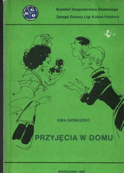 Ewa Siemaszko - Przyjęcia w domu