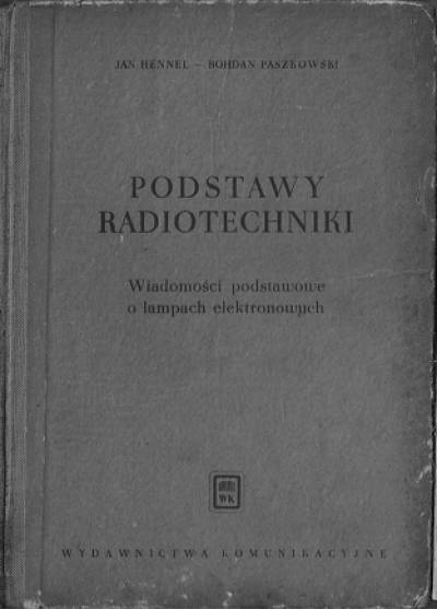Hennel, Paszkowski - Podstawy radiotechniki. Część II. Wiadomości podstawowe o lampach elektronowych