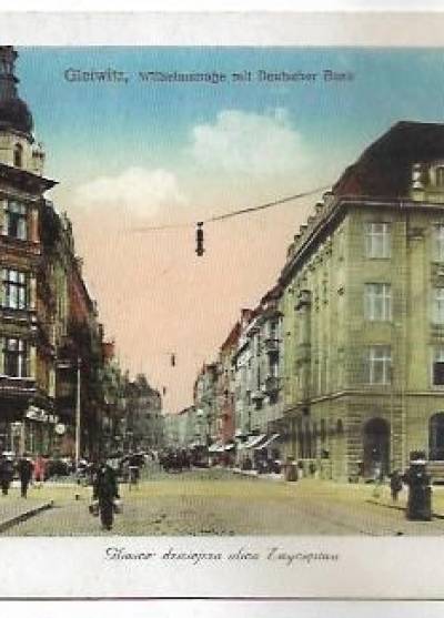 Gleiwitz, Wilhelmstrasse mit Deutscher Bank (reprint: Gliwice, dzisiejsza ul. Zwycięstwa)