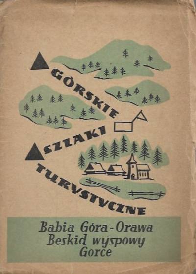 opr. E. Moskała - Górskie szlaki turystyczne: Babia Góra - Orawa - Beskid wyspowy - Gorce (mapa, 1957)