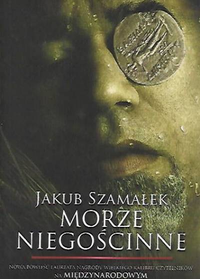 Jakub Szamałek - Morze niegościnne