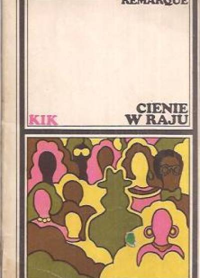 Erich Maria Remarque - Cienie w raju