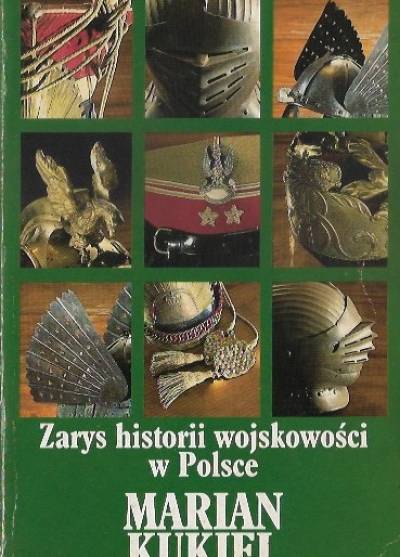 Marian Kukiel - Zarys historii wojskowości w Polsce