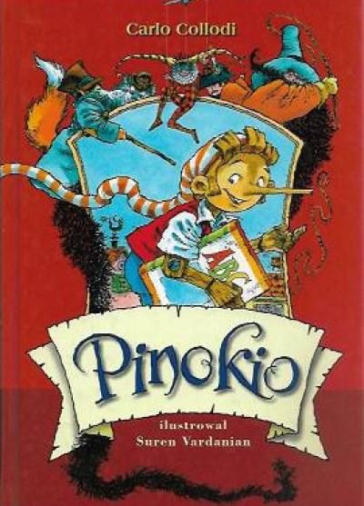 Carlo Collodi - Pinokio. Przygody drewnianego pajaca