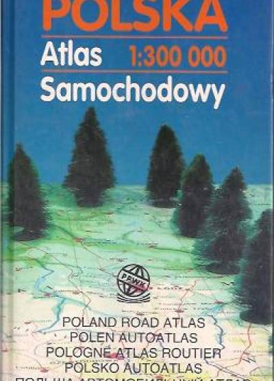 Polska - atlas samochodowy 1:300 000 (1998)